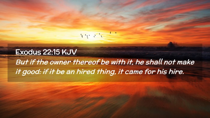 Picture 02 - Exodus 22:15 KJV Desktop Wallpaper - But if the owner thereof be with it, he shall not - Desktop Bible Verse Wallpaper