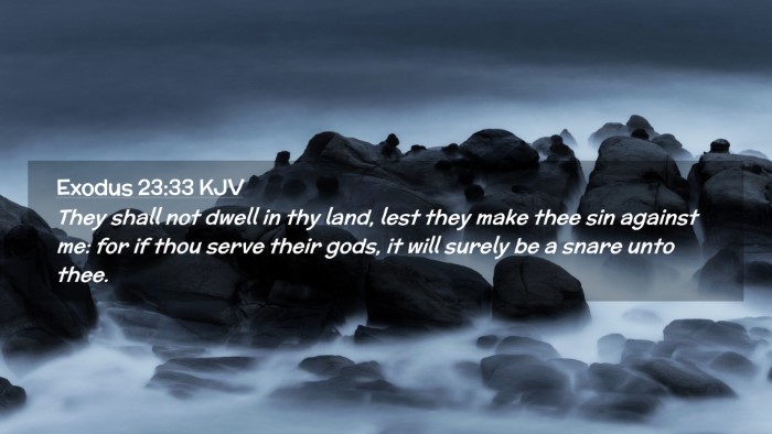 Picture 02 - Exodus 23:33 KJV Desktop Wallpaper - They shall not dwell in thy land, lest they make - Desktop Bible Verse Wallpaper