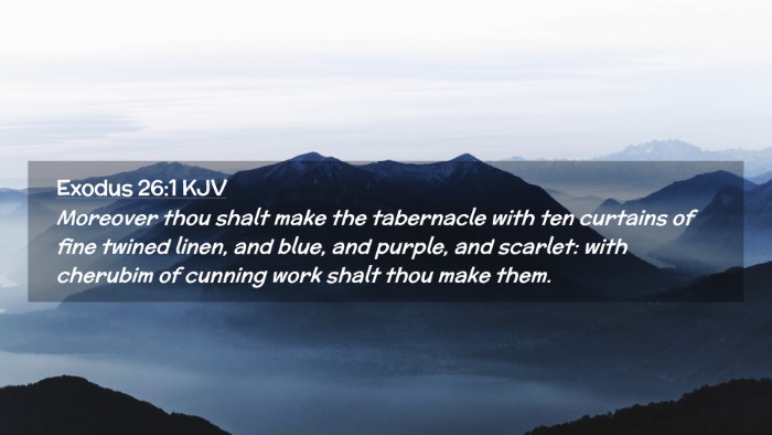 Picture 02 - Exodus 26:1 KJV Desktop Wallpaper - Moreover thou shalt make the tabernacle with ten - Desktop Bible Verse Wallpaper
