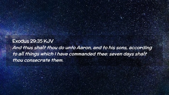 Picture 02 - Exodus 29:35 KJV Desktop Wallpaper - And thus shalt thou do unto Aaron, and to his - Desktop Bible Verse Wallpaper
