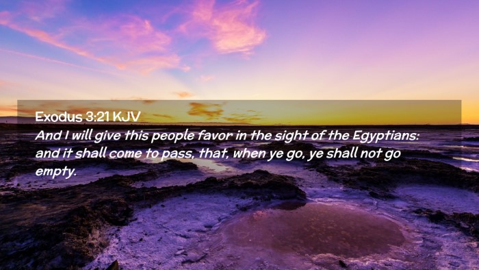 Picture 02 - Exodus 3:21 KJV Desktop Wallpaper - And I will give this people favor in the sight of - Desktop Bible Verse Wallpaper