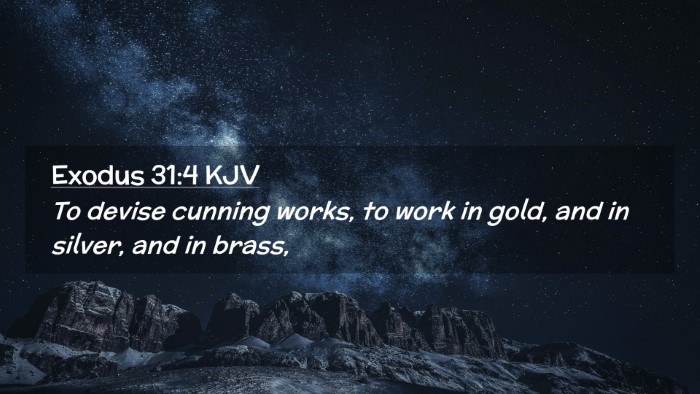 Picture 02 - Exodus 31:4 KJV Desktop Wallpaper - To devise cunning works, to work in gold, and in - Desktop Bible Verse Wallpaper