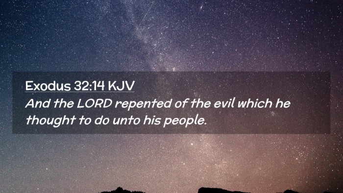 Picture 02 - Exodus 32:14 KJV Desktop Wallpaper - And the LORD repented of the evil which he - Desktop Bible Verse Wallpaper