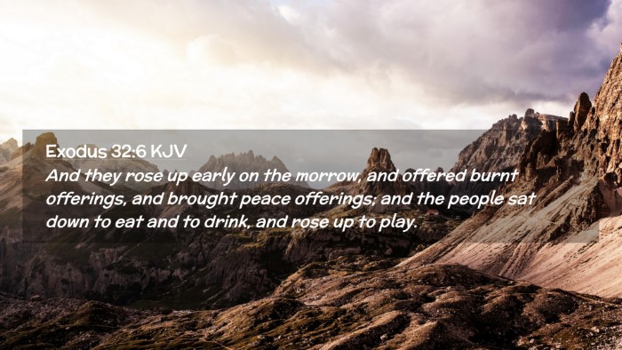 Picture 02 - Exodus 32:6 KJV Desktop Wallpaper - And they rose up early on the morrow, and offered - Desktop Bible Verse Wallpaper