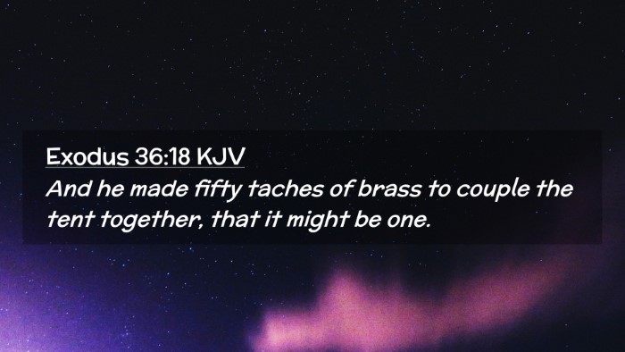 Picture 02 - Exodus 36:18 KJV Desktop Wallpaper - And he made fifty taches of brass to couple the - Desktop Bible Verse Wallpaper