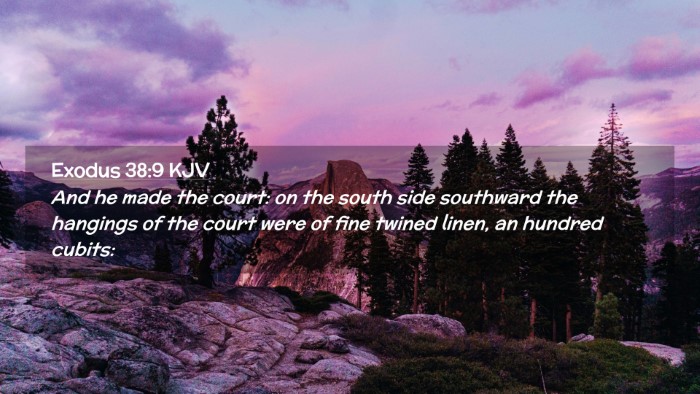 Picture 02 - Exodus 38:9 KJV Desktop Wallpaper - And he made the court: on the south side - Desktop Bible Verse Wallpaper