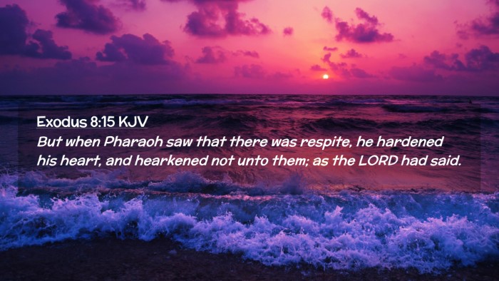 Picture 02 - Exodus 8:15 KJV Desktop Wallpaper - But when Pharaoh saw that there was respite, he - Desktop Bible Verse Wallpaper