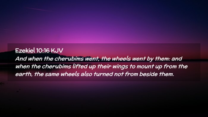 Picture 02 - Ezekiel 10:16 KJV Desktop Wallpaper - And when the cherubims went, the wheels went by - Desktop Bible Verse Wallpaper