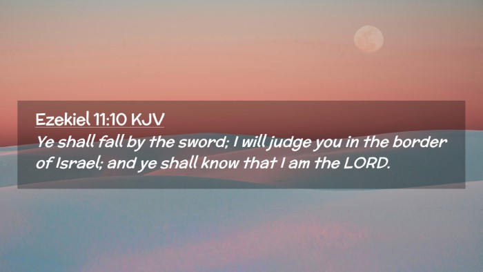 Picture 02 - Ezekiel 11:10 KJV Desktop Wallpaper - Ye shall fall by the sword; I will judge you in - Desktop Bible Verse Wallpaper