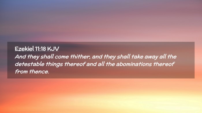 Picture 02 - Ezekiel 11:18 KJV Desktop Wallpaper - And they shall come thither, and they shall take - Desktop Bible Verse Wallpaper