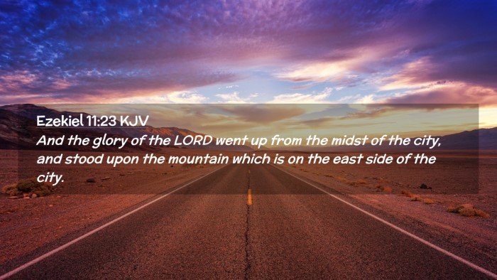 Picture 02 - Ezekiel 11:23 KJV Desktop Wallpaper - And the glory of the LORD went up from the midst - Desktop Bible Verse Wallpaper