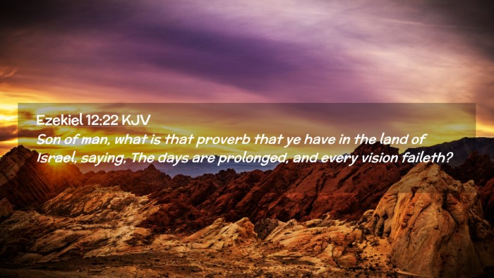 Picture 02 - Ezekiel 12:22 KJV Desktop Wallpaper - Son of man, what is that proverb that ye have in - Desktop Bible Verse Wallpaper