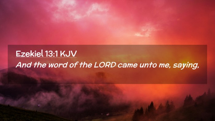 Picture 02 - Ezekiel 13:1 KJV Desktop Wallpaper - And the word of the LORD came unto me, - Desktop Bible Verse Wallpaper