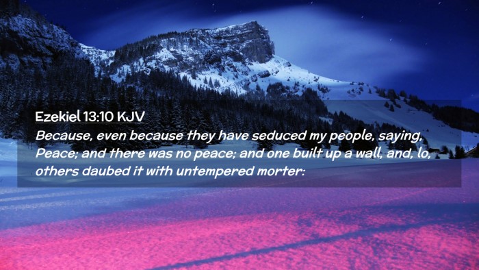Picture 02 - Ezekiel 13:10 KJV Desktop Wallpaper - Because, even because they have seduced my - Desktop Bible Verse Wallpaper