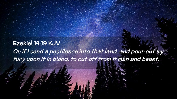 Picture 02 - Ezekiel 14:19 KJV Desktop Wallpaper - Or if I send a pestilence into that land, and - Desktop Bible Verse Wallpaper