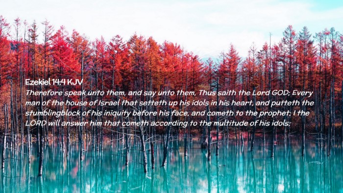 Picture 02 - Ezekiel 14:4 KJV Desktop Wallpaper - Therefore speak unto them, and say unto them, - Desktop Bible Verse Wallpaper