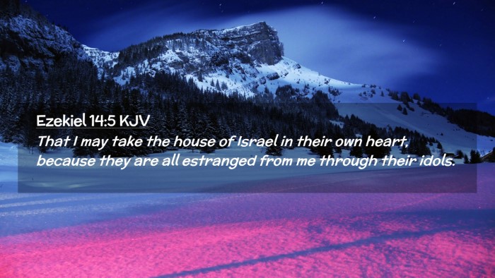 Picture 02 - Ezekiel 14:5 KJV Desktop Wallpaper - That I may take the house of Israel in their own - Desktop Bible Verse Wallpaper