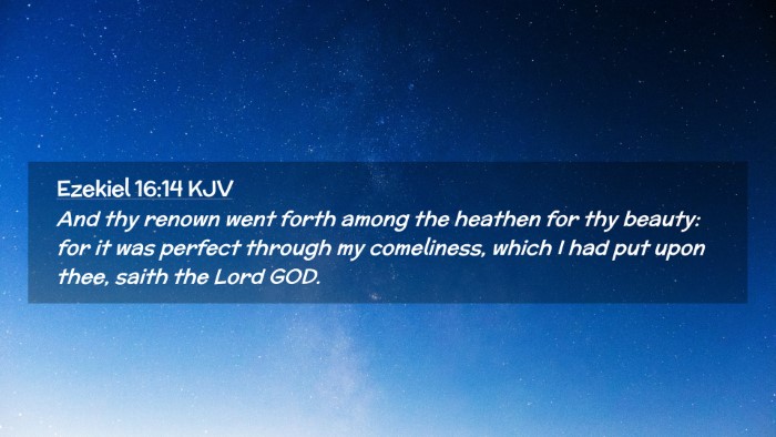Picture 02 - Ezekiel 16:14 KJV Desktop Wallpaper - And thy renown went forth among the heathen for - Desktop Bible Verse Wallpaper
