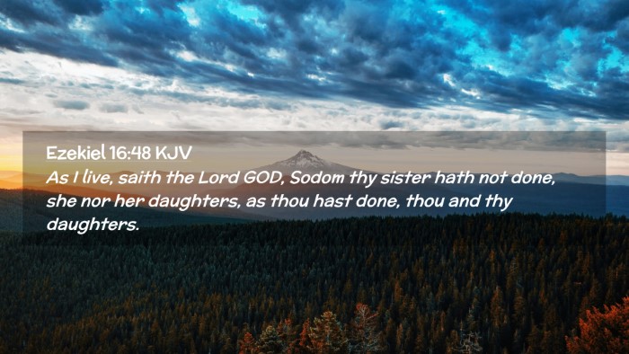 Picture 02 - Ezekiel 16:48 KJV Desktop Wallpaper - As I live, saith the Lord GOD, Sodom thy sister - Desktop Bible Verse Wallpaper