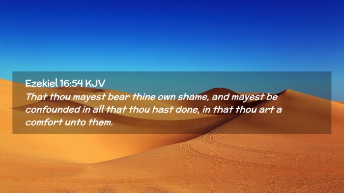 Picture 02 - Ezekiel 16:54 KJV Desktop Wallpaper - That thou mayest bear thine own shame, and mayest - Desktop Bible Verse Wallpaper