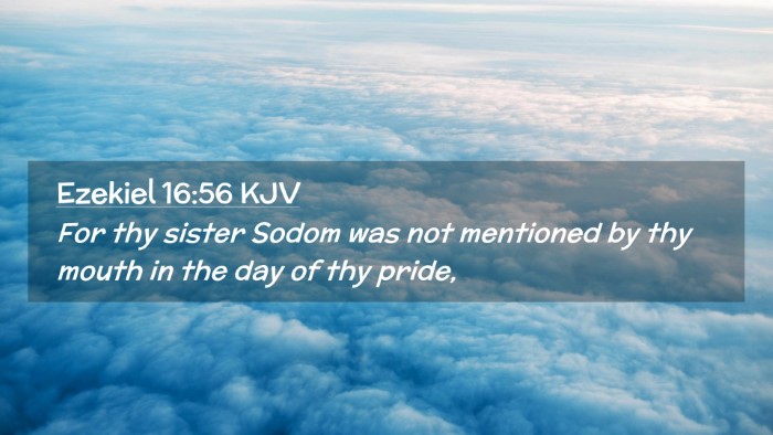 Picture 02 - Ezekiel 16:56 KJV Desktop Wallpaper - For thy sister Sodom was not mentioned by thy - Desktop Bible Verse Wallpaper