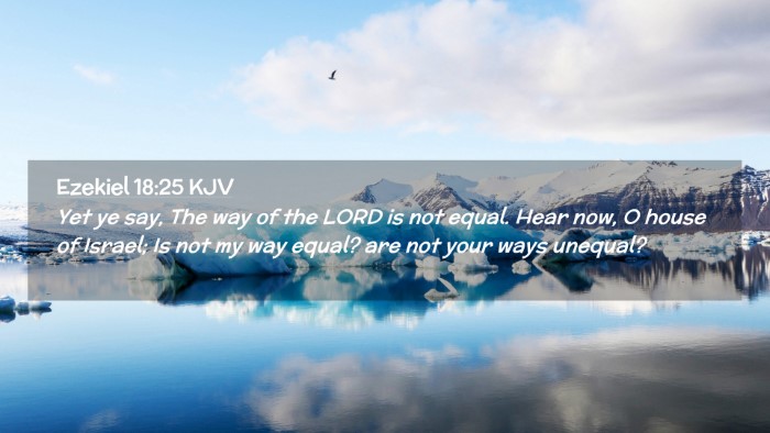 Picture 02 - Ezekiel 18:25 KJV Desktop Wallpaper - Yet ye say, The way of the LORD is not equal. - Desktop Bible Verse Wallpaper