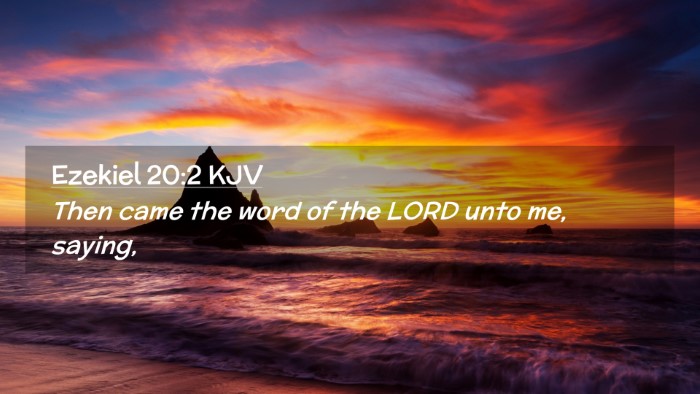 Picture 02 - Ezekiel 20:2 KJV Desktop Wallpaper - Then came the word of the LORD unto me, - Desktop Bible Verse Wallpaper