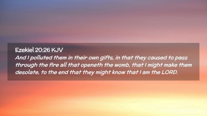 Picture 02 - Ezekiel 20:26 KJV Desktop Wallpaper - And I polluted them in their own gifts, in that - Desktop Bible Verse Wallpaper
