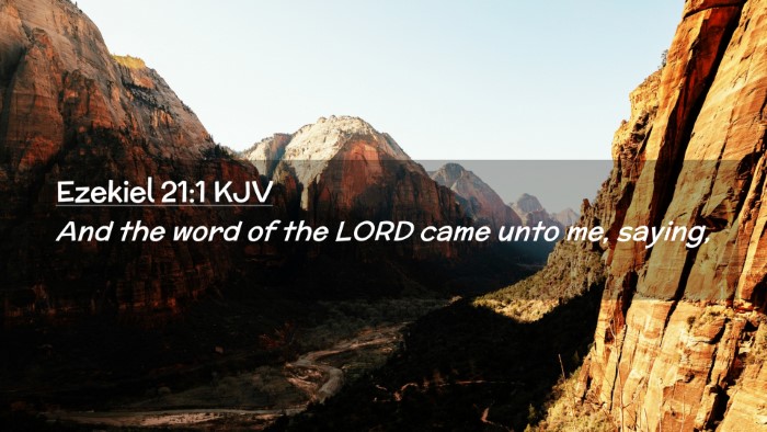 Picture 02 - Ezekiel 21:1 KJV Desktop Wallpaper - And the word of the LORD came unto me, - Desktop Bible Verse Wallpaper
