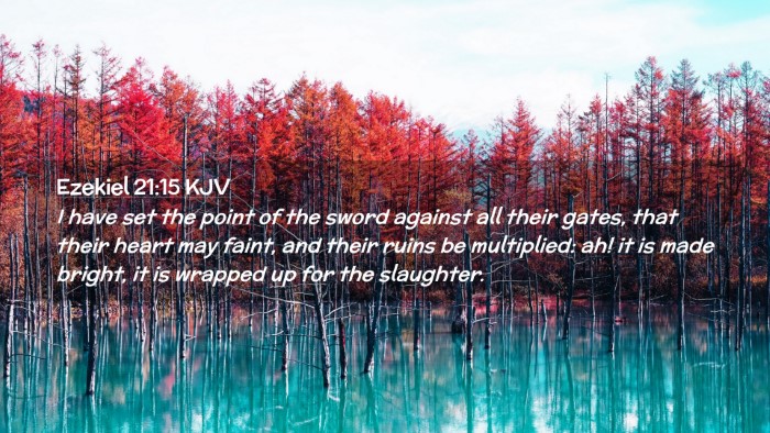 Picture 02 - Ezekiel 21:15 KJV Desktop Wallpaper - I have set the point of the sword against all - Desktop Bible Verse Wallpaper