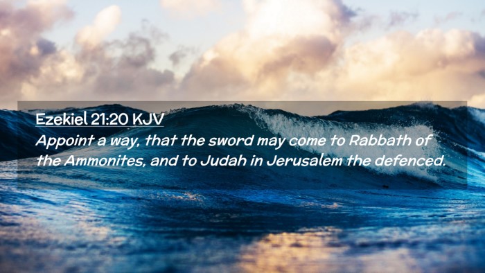 Picture 02 - Ezekiel 21:20 KJV Desktop Wallpaper - Appoint a way, that the sword may come to Rabbath - Desktop Bible Verse Wallpaper