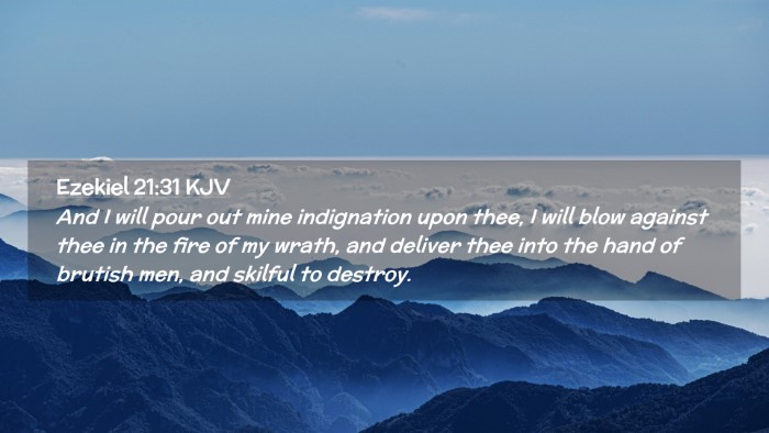 Picture 02 - Ezekiel 21:31 KJV Desktop Wallpaper - And I will pour out mine indignation upon thee, I - Desktop Bible Verse Wallpaper
