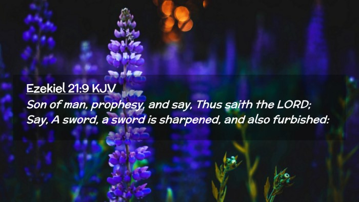 Picture 02 - Ezekiel 21:9 KJV Desktop Wallpaper - Son of man, prophesy, and say, Thus saith the - Desktop Bible Verse Wallpaper