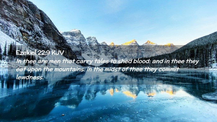 Picture 02 - Ezekiel 22:9 KJV Desktop Wallpaper - In thee are men that carry tales to shed blood: - Desktop Bible Verse Wallpaper