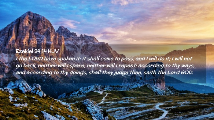 Picture 02 - Ezekiel 24:14 KJV Desktop Wallpaper - I the LORD have spoken it: it shall come to pass, - Desktop Bible Verse Wallpaper