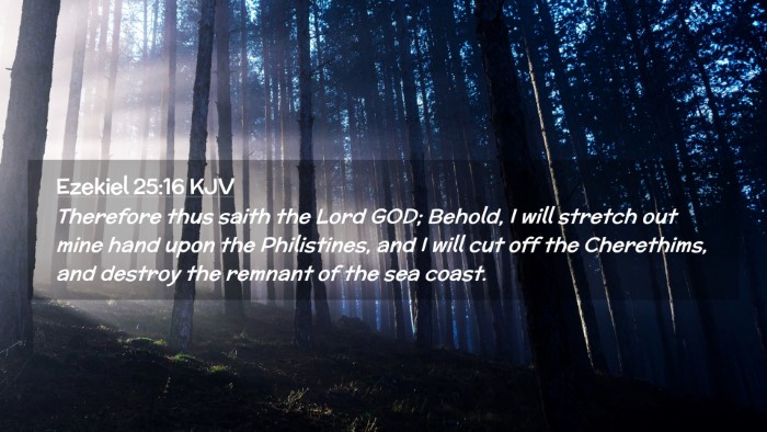 Picture 02 - Ezekiel 25:16 KJV Desktop Wallpaper - Therefore thus saith the Lord GOD; Behold, I will - Desktop Bible Verse Wallpaper
