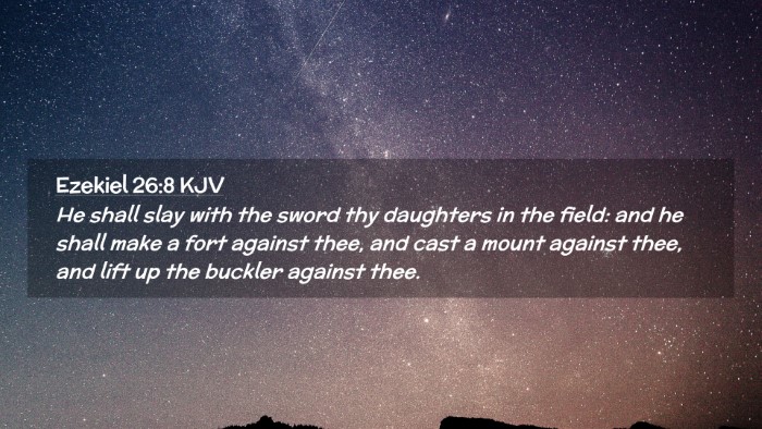 Picture 02 - Ezekiel 26:8 KJV Desktop Wallpaper - He shall slay with the sword thy daughters in the - Desktop Bible Verse Wallpaper