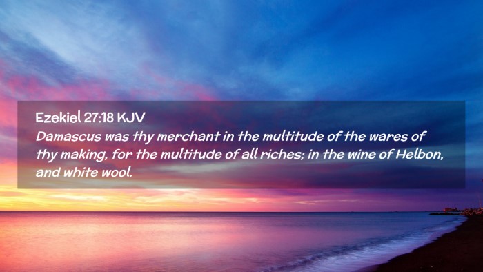 Picture 02 - Ezekiel 27:18 KJV Desktop Wallpaper - Damascus was thy merchant in the multitude of the - Desktop Bible Verse Wallpaper