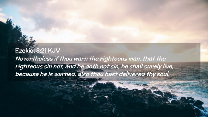 Picture 02 - Ezekiel 3:21 KJV Desktop Wallpaper - Nevertheless if thou warn the righteous man, that - Desktop Bible Verse Wallpaper