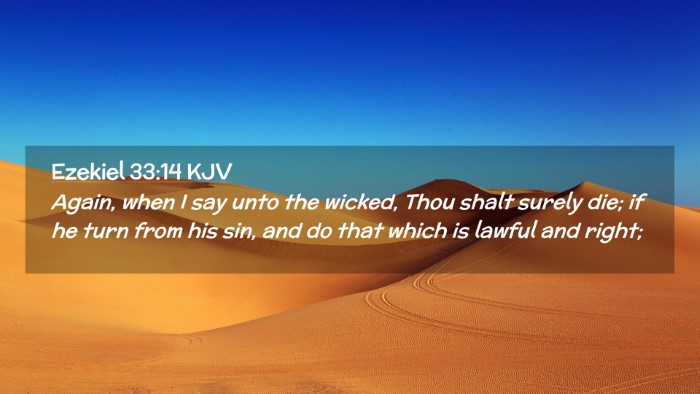 Picture 02 - Ezekiel 33:14 KJV Desktop Wallpaper - Again, when I say unto the wicked, Thou shalt - Desktop Bible Verse Wallpaper