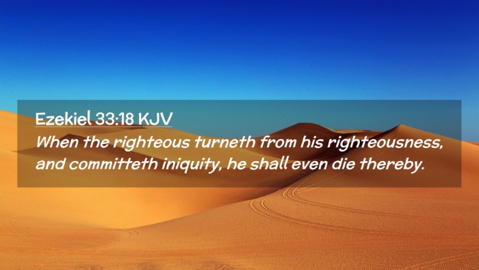 Picture 02 - Ezekiel 33:18 KJV Desktop Wallpaper - When the righteous turneth from his - Desktop Bible Verse Wallpaper