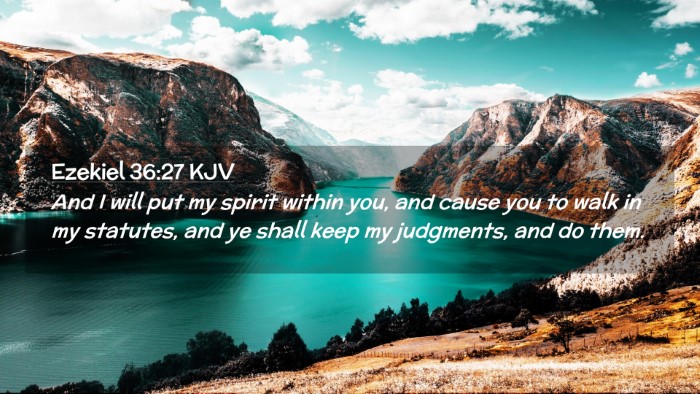 Picture 02 - Ezekiel 36:27 KJV Desktop Wallpaper - And I will put my spirit within you, and cause - Desktop Bible Verse Wallpaper