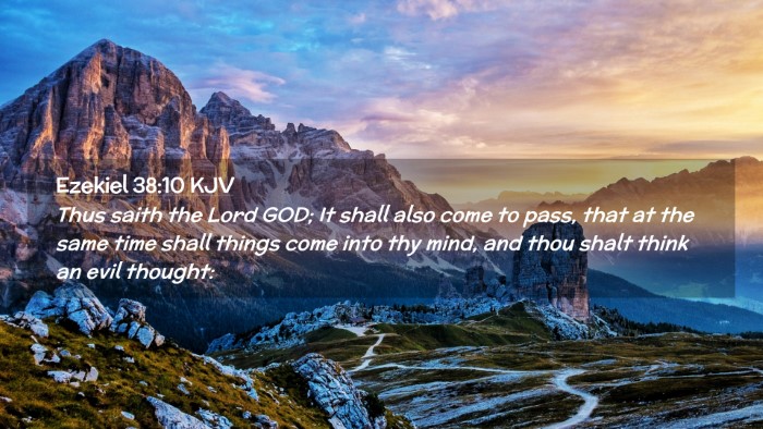 Picture 02 - Ezekiel 38:10 KJV Desktop Wallpaper - Thus saith the Lord GOD; It shall also come to - Desktop Bible Verse Wallpaper