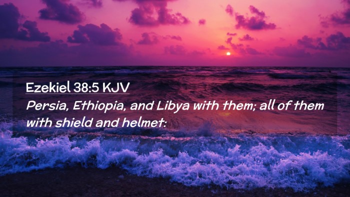 Picture 02 - Ezekiel 38:5 KJV Desktop Wallpaper - Persia, Ethiopia, and Libya with them; all of - Desktop Bible Verse Wallpaper