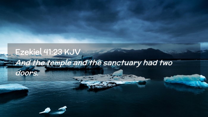 Picture 02 - Ezekiel 41:23 KJV Desktop Wallpaper - And the temple and the sanctuary had two - Desktop Bible Verse Wallpaper