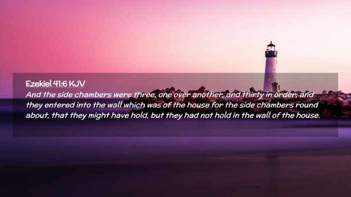 Picture 02 - Ezekiel 41:6 KJV Desktop Wallpaper - And the side chambers were three, one over - Desktop Bible Verse Wallpaper