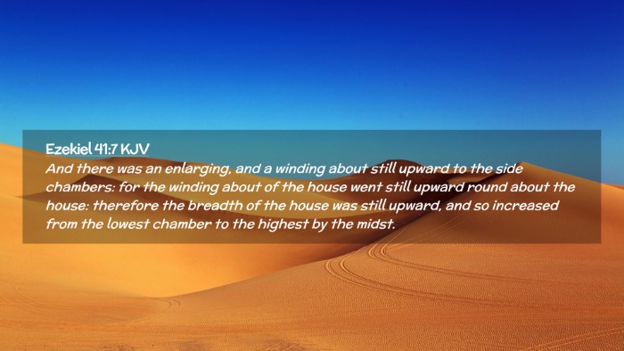 Picture 02 - Ezekiel 41:7 KJV Desktop Wallpaper - And there was an enlarging, and a winding about - Desktop Bible Verse Wallpaper