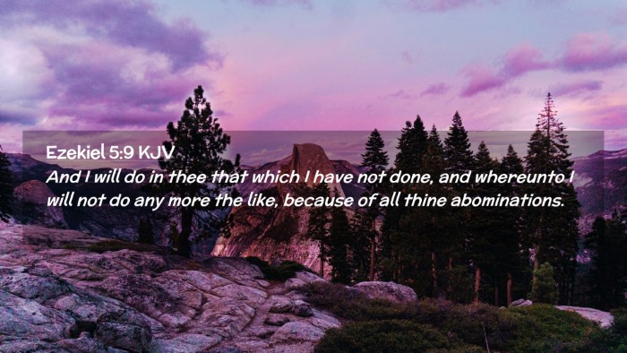 Picture 02 - Ezekiel 5:9 KJV Desktop Wallpaper - And I will do in thee that which I have not done, - Desktop Bible Verse Wallpaper