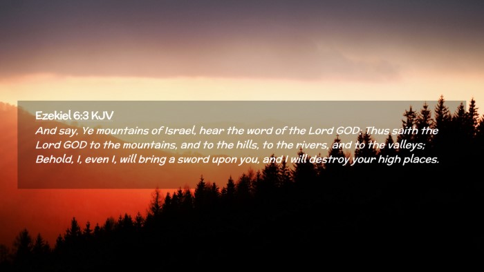 Picture 02 - Ezekiel 6:3 KJV Desktop Wallpaper - And say, Ye mountains of Israel, hear the word of - Desktop Bible Verse Wallpaper