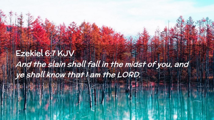 Picture 02 - Ezekiel 6:7 KJV Desktop Wallpaper - And the slain shall fall in the midst of you, and - Desktop Bible Verse Wallpaper